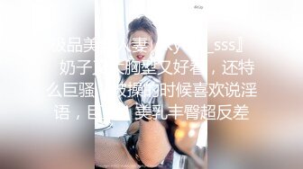 【新速片遞】 甜美乖巧美少女！强烈要求小秀一波！脱下内裤自摸骚穴，揉搓娇喘呻吟诱惑，多毛小穴超紧致[473MB/MP4/00:59:42]