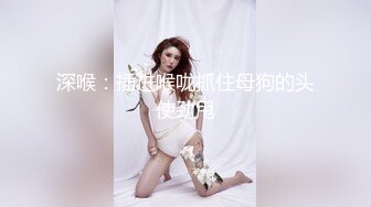 超棒女神丰乳肥臀有点妖艳，翘起屁股特写电臀，一线天极品馒头穴