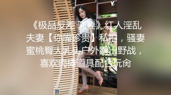 情侣居家啪啪性爱泄密~先口再操~每个女神的最爱~上位骑乘，老汉推车姿势换着来~好爽噢！！