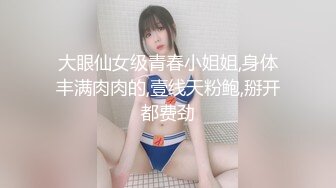 【新片速遞】&nbsp;&nbsp;大神潜入韩国首尔商场双镜头后拍❤️各种美女丰满臀部几个稀毛嫩逼美女高清无水印板[441MB/MP4/38:09]