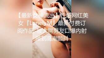 性格開朗外貌出眾身材好又騷的漂亮美女被有錢人包養公寓內各種發浪勾引情夫被啪啪捅的嬌喘淫叫對白清晰