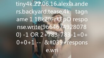 tiny4k.22.06.16.alexia.anders.backyard.tease.4k℘ tagname 1 1BkZ0FrKEpO response.write(96646749280780) -1 OR 2+783-783-1=0+0+0+1 --  &#039+response.wri