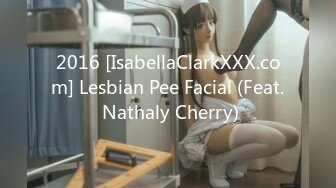 2016 [IsabellaClarkXXX.com] Lesbian Pee Facial (Feat. Nathaly Cherry)