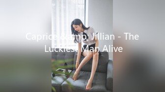 Caprice &amp; Jillian - The Luckiest Man Alive